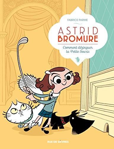 Astrid bromure - 1- comment dézinguer la petite souris