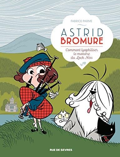 Astrid bromure -4- comment lyophiliser le monstre du loch ness