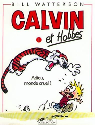 Calvin et hobbes -01- adieu, monde cruel !