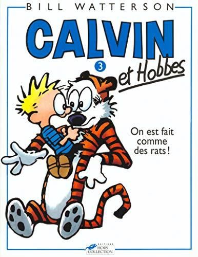 Calvin et hobbes -03- on est fait comme des rats !