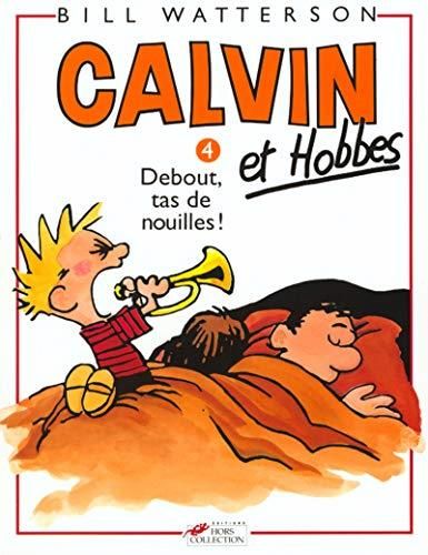 Calvin et hobbes -04- debout, tas de nouilles !