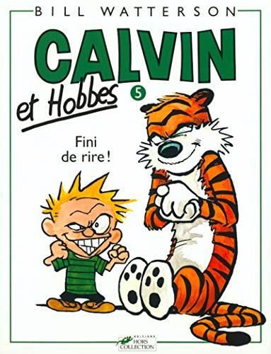 Calvin et hobbes -05- fini de rire !