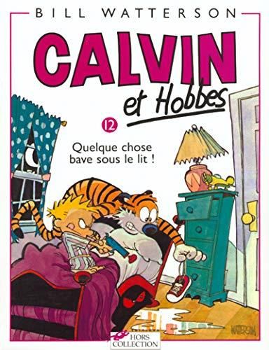 Calvin et hobbes -12- quelque chose bave sous le lit !