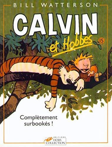Calvin et hobbes -15- complétement surbookés !