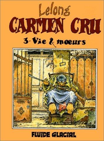 Carmen cru -3- vie et moeurs