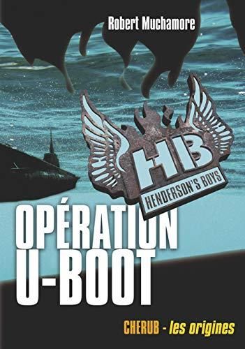 HB Henderson's Boys -4- Opération U-boot