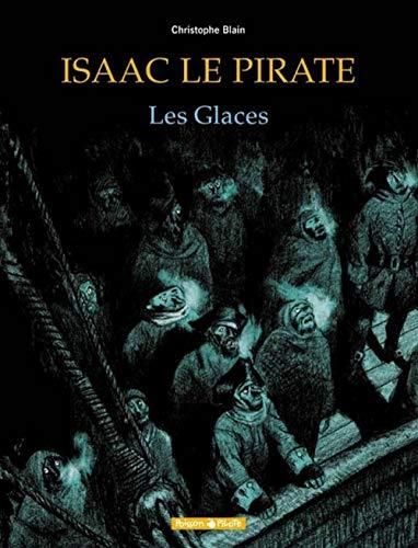 Isaac le pirate -2- les glaces
