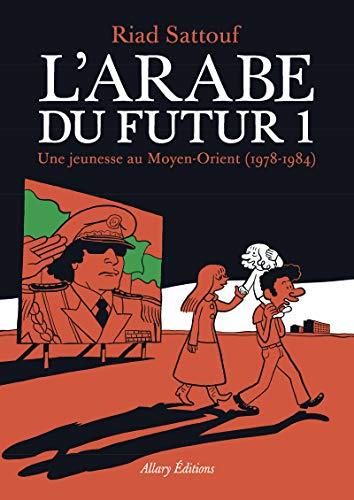 L'Arabe du futur -01- une jeunesse au moyen-orient, 1978-1984