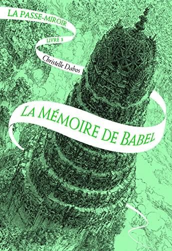 La Passe-miroir -03- mémoire de babel