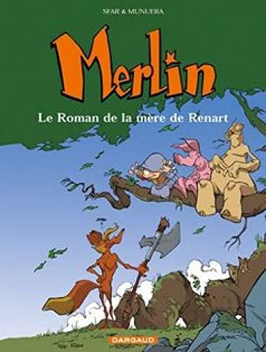Merlin -04- le roman de la mère de renart
