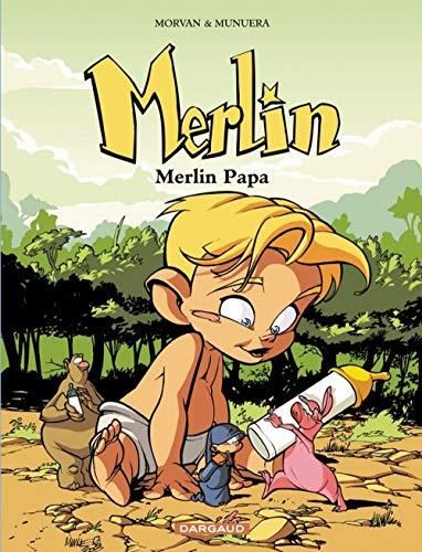 Merlin -06- merlin papa