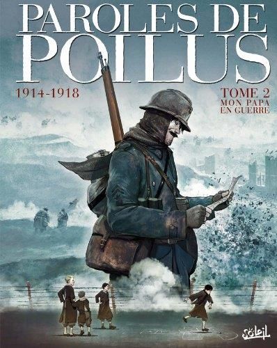 Paroles de poilus  1914-1918 -2- mon papa en guerre