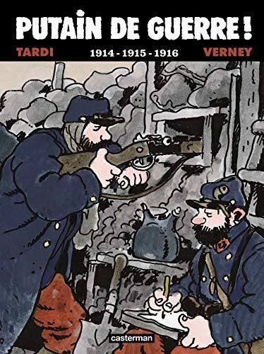 Putain de guerre ! -1- 1914-1915-1916