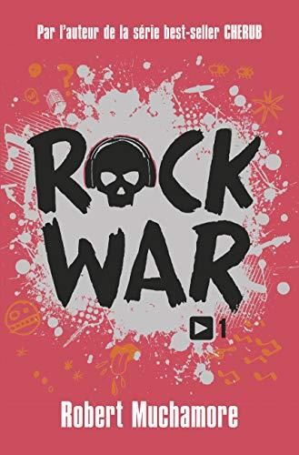 Rock War -1- La rage au coeur
