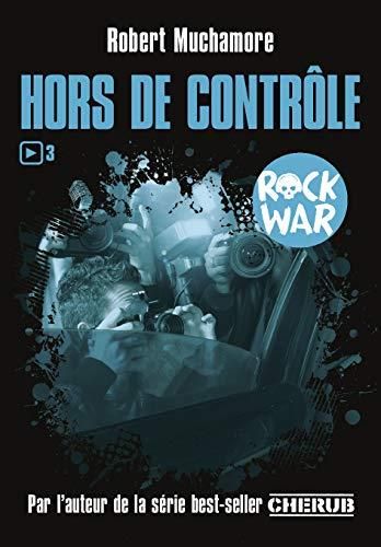 Rock War -3- Hors de contrôle