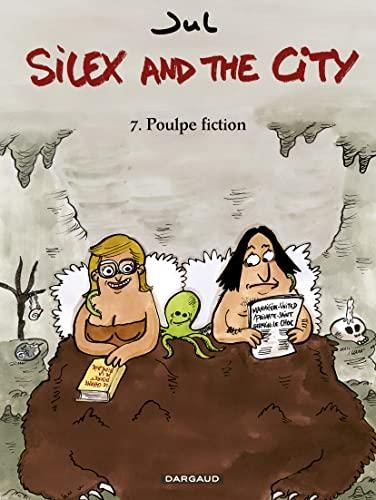 Silex and the city -7- poulpe fiction