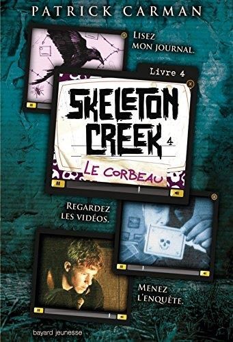Skeleton Creek -4- Le corbeau
