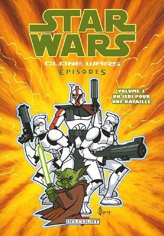 Star wars (clone wars episode) -03- un jedi pour une bataille