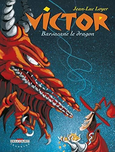 Victor -2- Barsacane le dragon