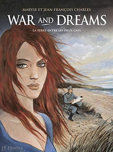 War and dreams -1- la terre entre les deux caps